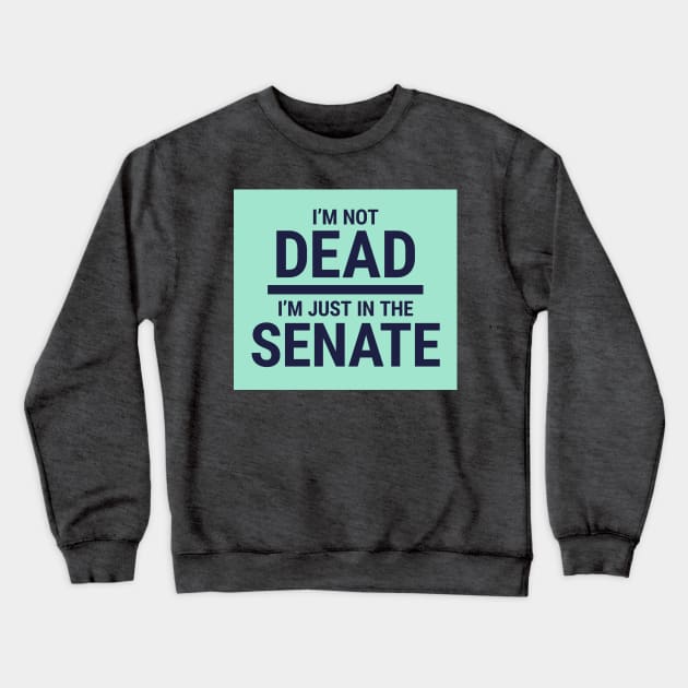 SNL-Elizabeth Warren "I'm Not Dead." Crewneck Sweatshirt by PatriciaLupien